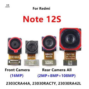Оригиналната предната и задната камера за Xiaomi Redmi Note 12S 108-мегапикселова камера за селфи задната страна, модул предна камера, гъвкав кабел Note12S